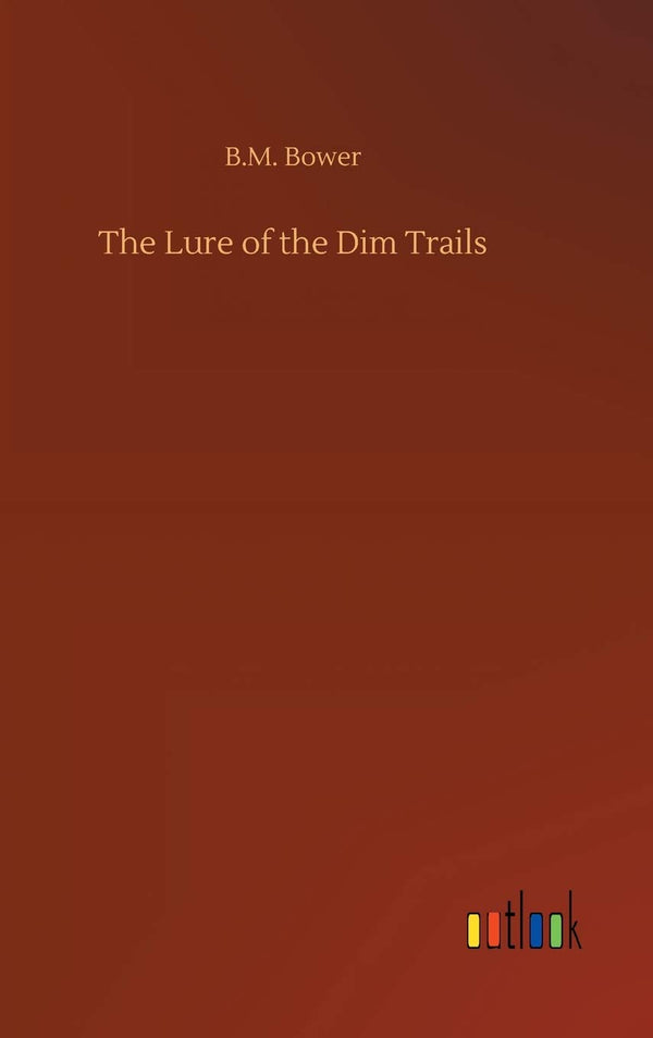 $45.80 – Act now to get it! – The Lure of the Dim Trails | Outlook Verlag | Books | STORE 24 HOURS