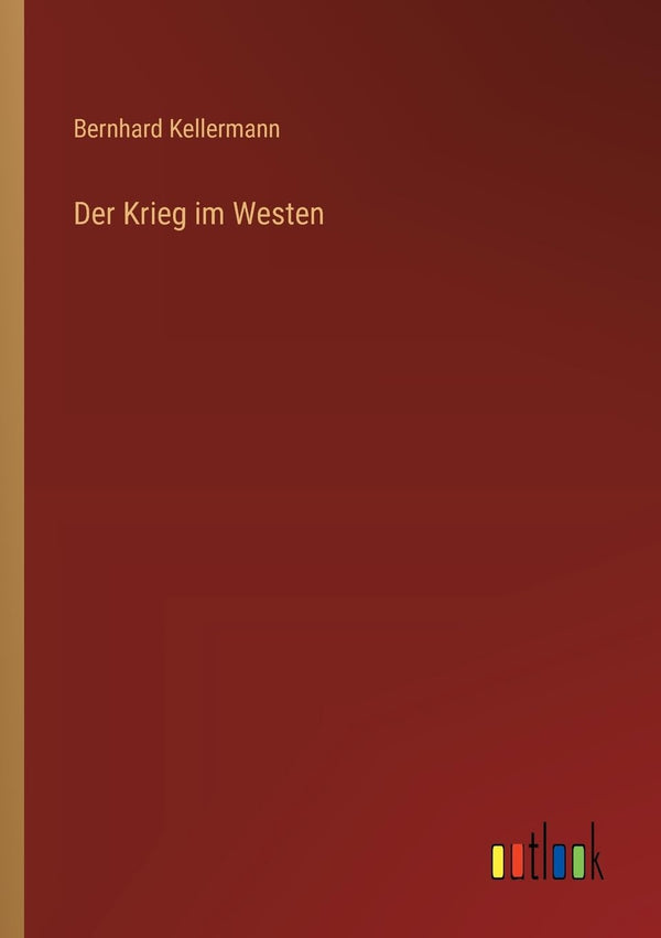 $39.51 – Fast shipping – act today! – Der Krieg im Westen (German Edition) | Outlook Verlag | Books | STORE 24 HOURS