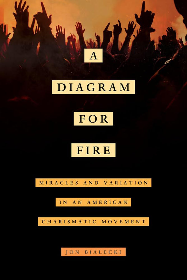 $28.78 – Quick delivery, grab it now! – Diagram for Fire: Miracles and Variation in an American Charismatic Movement (The Anthropology of Christianity) (Volume 21) | University of California Press | Books | STORE 24 HOURS