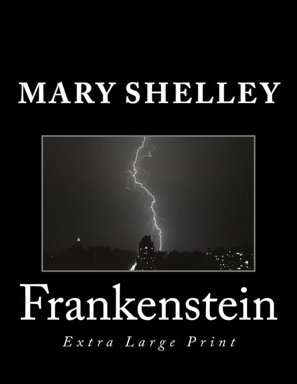 $39.99 – Click here to buy now! – Frankenstein: Extra Large Print | CREATESPACE | Books | STORE 24 HOURS