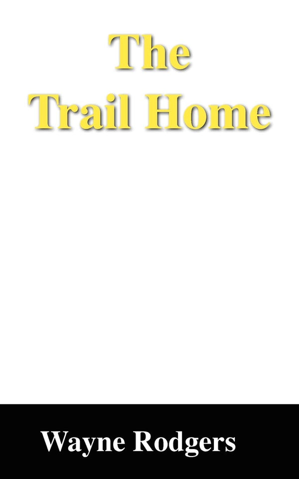 $23.96 – Grab it now – limited stock! – The Trail Home | Outskirts Press | Books | STORE 24 HOURS