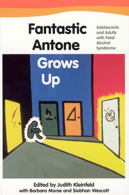 $22.31 – Hot deal – order today! – Fantastic Antone Grows Up: Adolescents and Adults with Fetal Alcohol Syndrome | University of Alaska Press | Books | STORE 24 HOURS