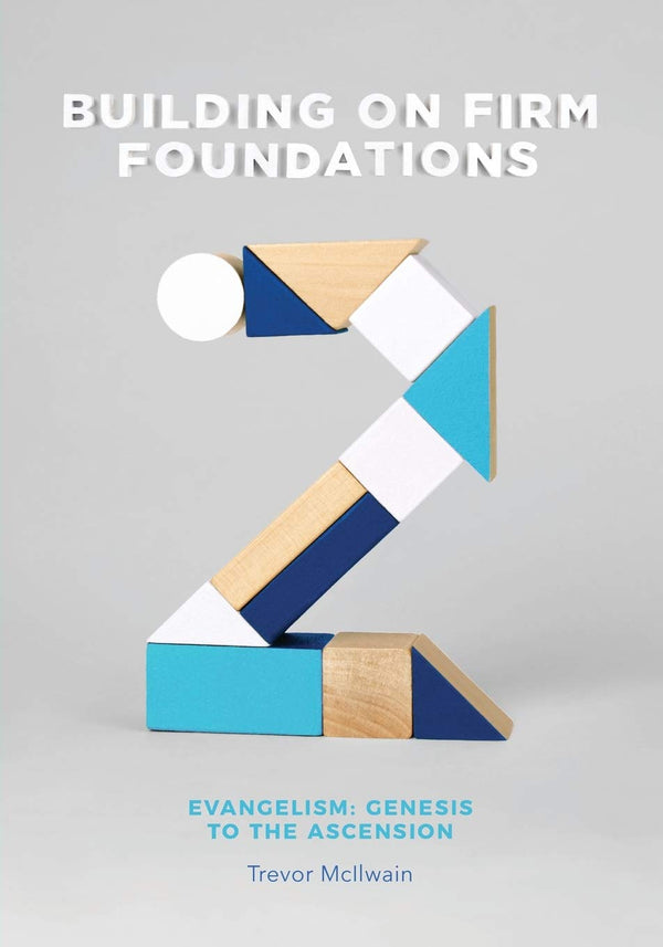 $35.00 – Grab yours today – only $35.00! – Building on Firm Foundations - Volume 2: Evangelism: Genesis to the Ascension | Accesstruth | Books | STORE 24 HOURS