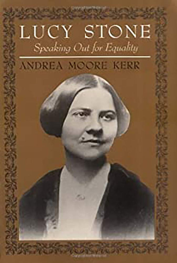 $27.54 – Shop fast! – Lucy Stone: Speaking Out for Equality | Rutgers University Press | Books | STORE 24 HOURS