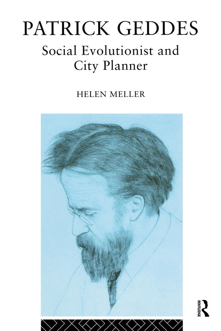 Patrick Geddes Planning Insights: Social Evolution & Urban Design Guid ...