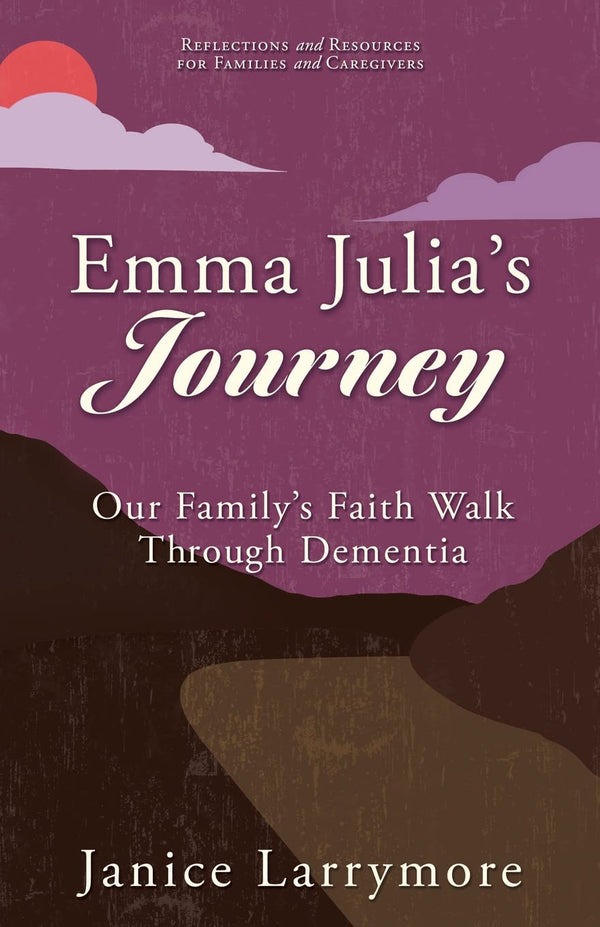 $28.99 – Fast delivery – limited quantities! – Emma Julia's Journey: Our Family's Faith Walk Through Dementia | Xulon Press | Books | STORE 24 HOURS
