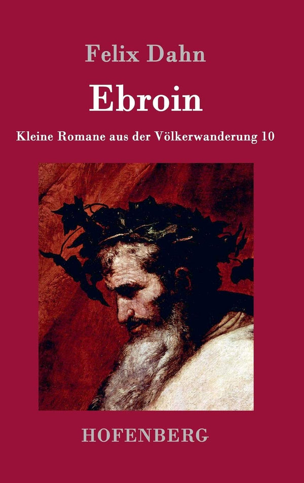 Limited offer: $29.90 – Buy today! – Ebroin: Kleine Romane aus der Völkerwanderung Band 10 (German Edition) | Hofenberg | Books | STORE 24 HOURS