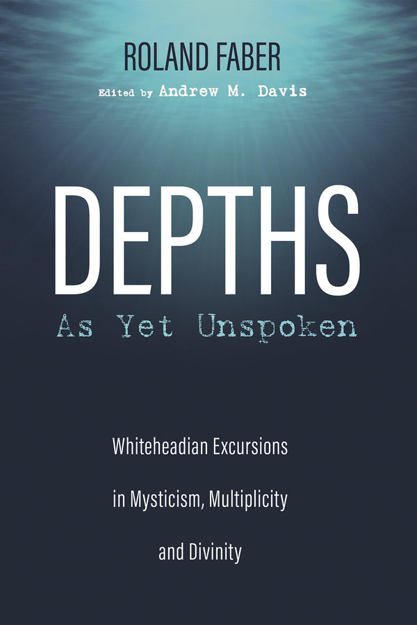 $33.98 – Hot item, grab it today! – Depths As Yet Unspoken: Whiteheadian Excursions in Mysticism, Multiplicity, and Divinity | Wipf & Stock Publishers | Books | STORE 24 HOURS