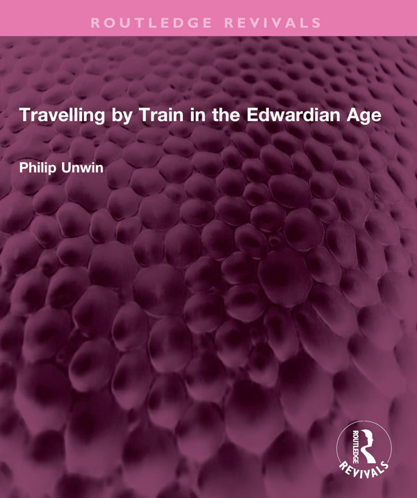 $40.00 – Popular choice, act today! – Travelling by Train in the Edwardian Age (Routledge Revivals) | Routledge | Books | STORE 24 HOURS