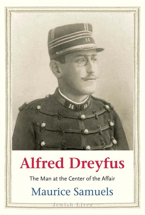 $8.91 – Don’t wait, grab it today! – Alfred Dreyfus: The Man at the Center of the Affair (Jewish Lives) | Yale University Press | Books | STORE 24 HOURS