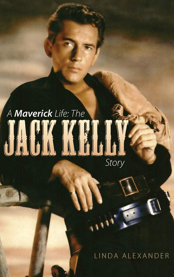 $34.95 – Quick delivery, buy it now! – A Maverick Life: The Jack Kelly Story (Hardback) | BearManor Media | Books | STORE 24 HOURS