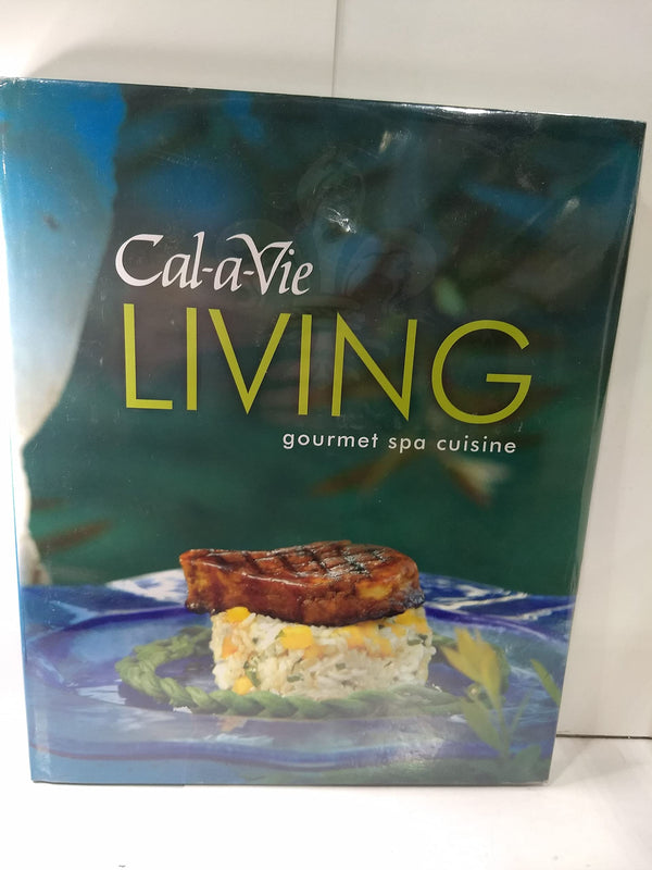 $14.61 – Don’t wait! – Cal-a-Vie Living: Gourmet Spa Cuisine | Cal-A-Vie, the Spa Havens | Books | STORE 24 HOURS
