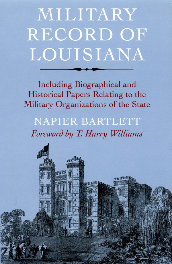 $18.00 – Hot pick of the day! – Military Record of Louisiana: Including Biographical and Historical Papers Relating to the Military Organizations of the State | LSU Press | Books | STORE 24 HOURS