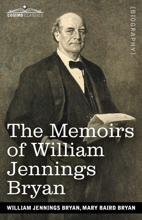 $29.99 – Don’t miss out – pay $29.99! – The Memoirs of William Jennings Bryan | Cosimo Classics | Books | STORE 24 HOURS