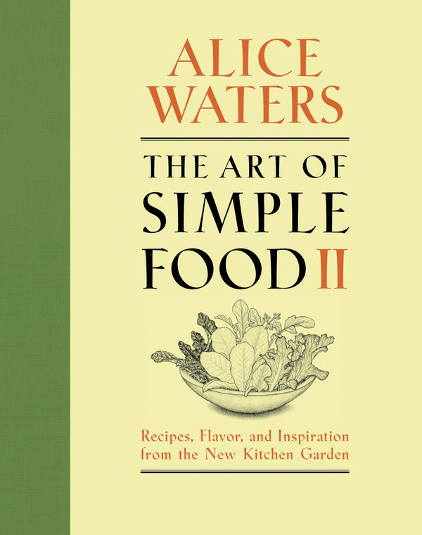 $41.66 – Grab it instantly – hot pick! – The Art of Simple Food II: Recipes, Flavor, and Inspiration from the New Kitchen Garden: A Cookbook | Clarkson Potter | Books | STORE 24 HOURS