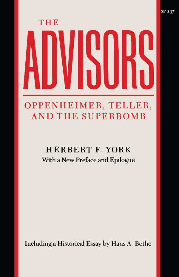 $7.98 – Only $7.98 – Limited quantity! – The Advisors: Oppenheimer, Teller, and the Superbomb (Stanford Nuclear Age Series) | Stanford University Press | Books | STORE 24 HOURS
