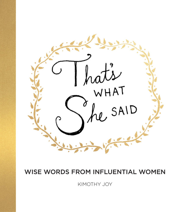 $8.95 – Shop today – limited edition! – That's What She Said: Wise Words from Influential Women | Harper | Books | STORE 24 HOURS