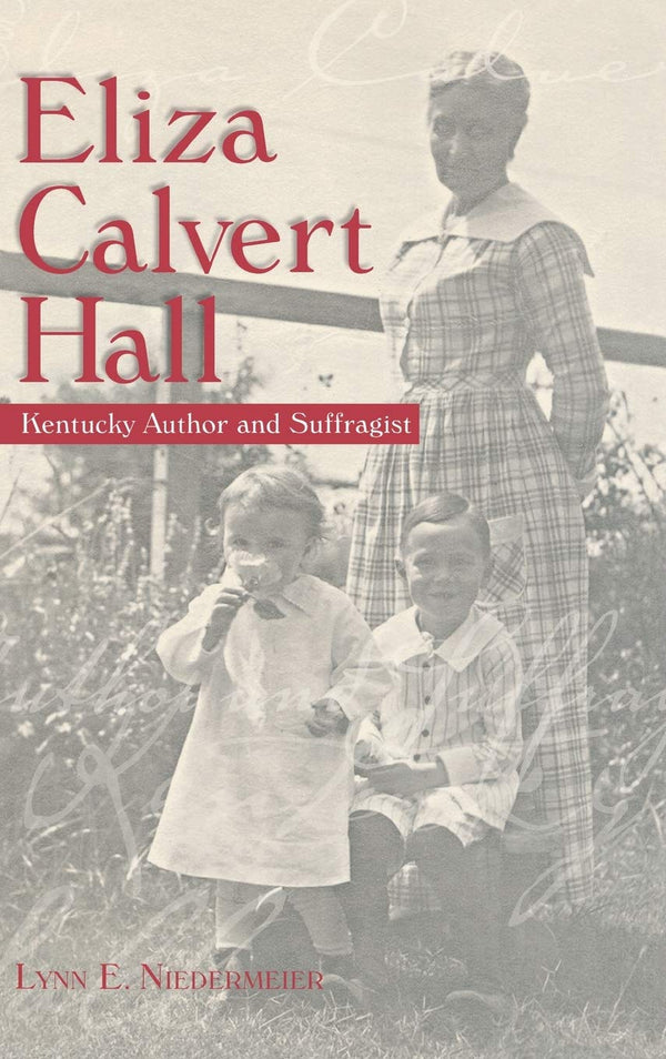 $26.00 – Grab this deal instantly – fast delivery! – Eliza Calvert Hall: Kentucky Author and Suffragist | University Press of Kentucky | Books | STORE 24 HOURS