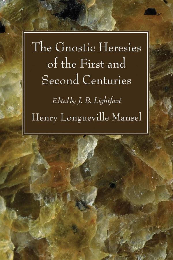 $25.48 – Buy today, pay only $25.48! – The Gnostic Heresies of the First and Second Centuries | Wipf & Stock Publishers | Books | STORE 24 HOURS