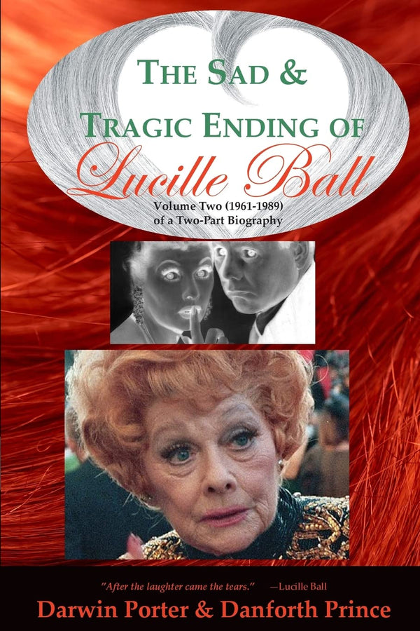 $22.93 – Shop now – act fast! – The Sad and Tragic Ending of Lucille Ball: Volume Two (1961-1989) of a Two-Part Biography | Blood Moon Productions, Ltd. | Books | STORE 24 HOURS