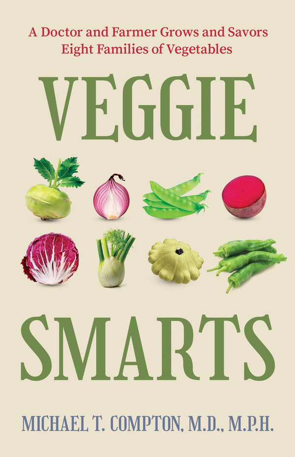 $20.20 – Grab it now – limited edition! – Veggie Smarts: A Doctor and Farmer Grows and Savors Eight Families of Vegetables | Regalo Press | Books | STORE 24 HOURS