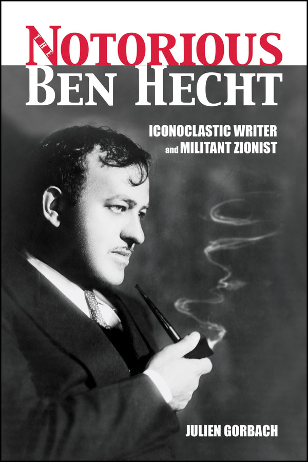 $14.00 – Fast shipping, shop fast! – The Notorious Ben Hecht: Iconoclastic Writer and Militant Zionist | Purdue University Press | Books | STORE 24 HOURS