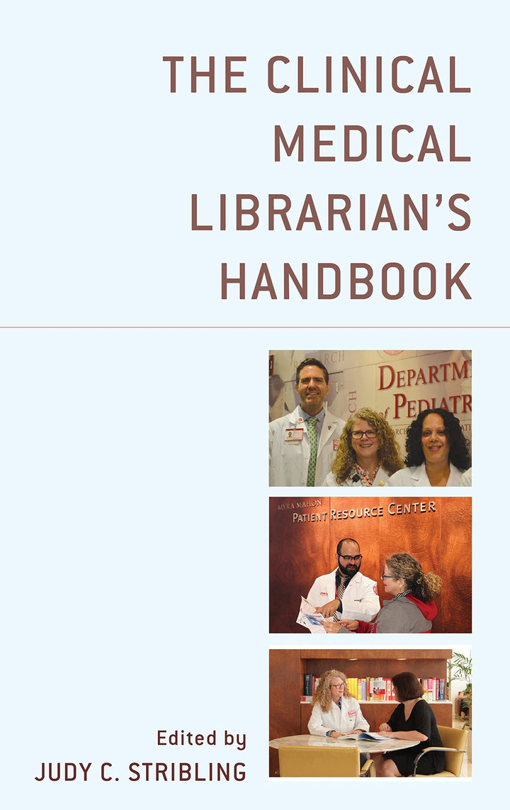 The Clinical Medical Librarian's Handbook: Expert Strategies for Evide ...