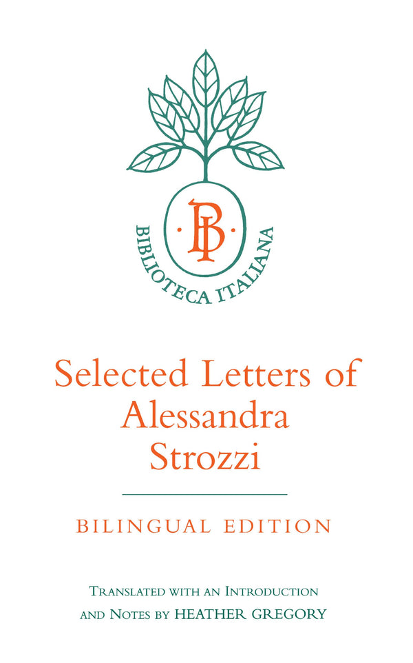 $27.08 – Fast checkout, buy today! – Selected Letters of Alessandra Strozzi, Bilingual edition (Biblioteca Italiana) (Volume 9) | University of California Press | Books | STORE 24 HOURS