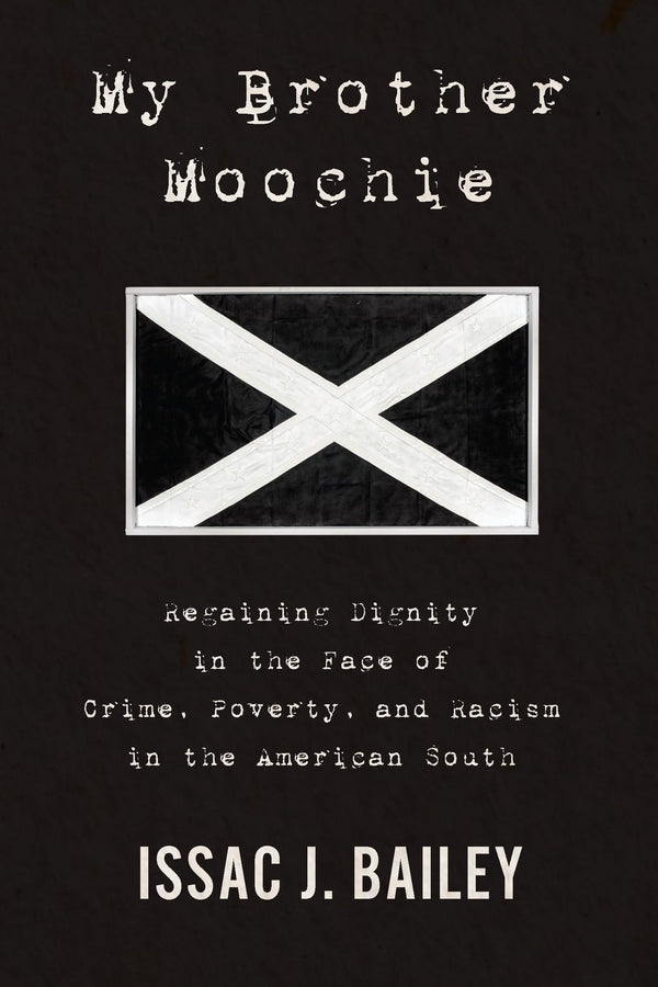 $14.20 – Grab yours today – fast checkout! – My Brother Moochie: Regaining Dignity in the Face of Crime, Poverty, and Racism in the American South | Other Press | Books | STORE 24 HOURS