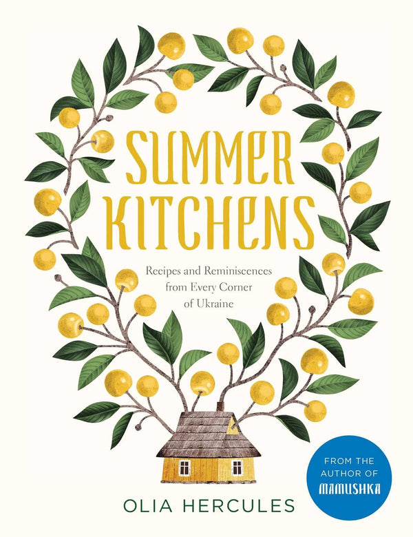 $14.32 – Shop today for limited stock! – Summer Kitchens: Recipes and Reminiscences from Every Corner of Ukraine | Weldon Owen | Books | STORE 24 HOURS