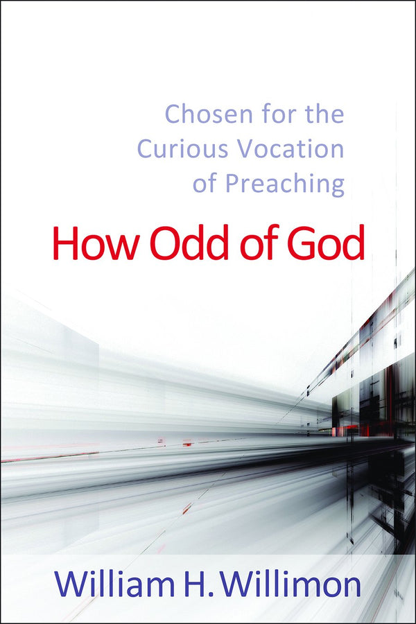 $16.80 – Hot & trendy – limited stock! – How Odd of God: Chosen for the Curious Vocation of Preaching | Westminster John Knox Press | Books | STORE 24 HOURS