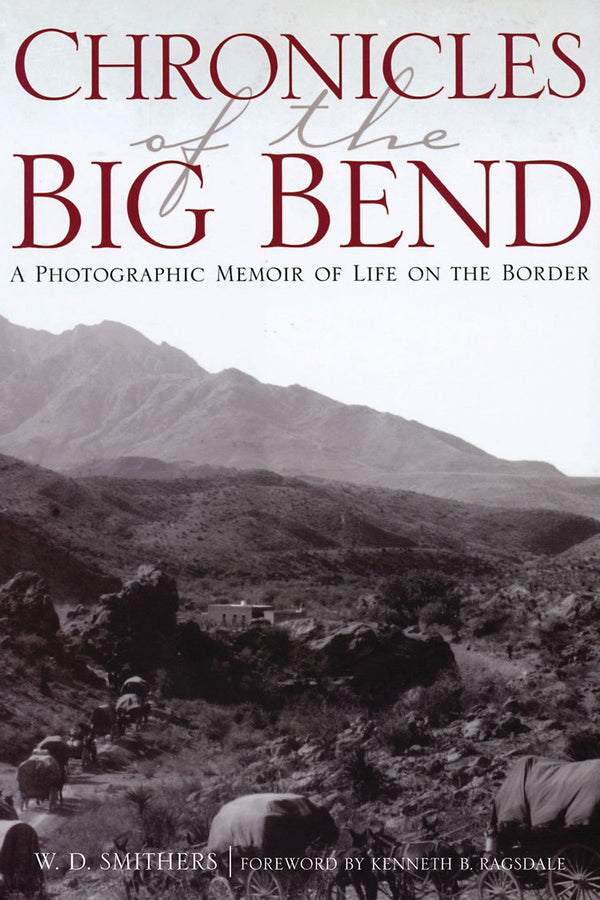 $26.27 – Buy before it’s sold out! – Chronicles of the Big Bend: A Photographic Memoir of Life on the Border | Texas State Historical Assn | Books | STORE 24 HOURS