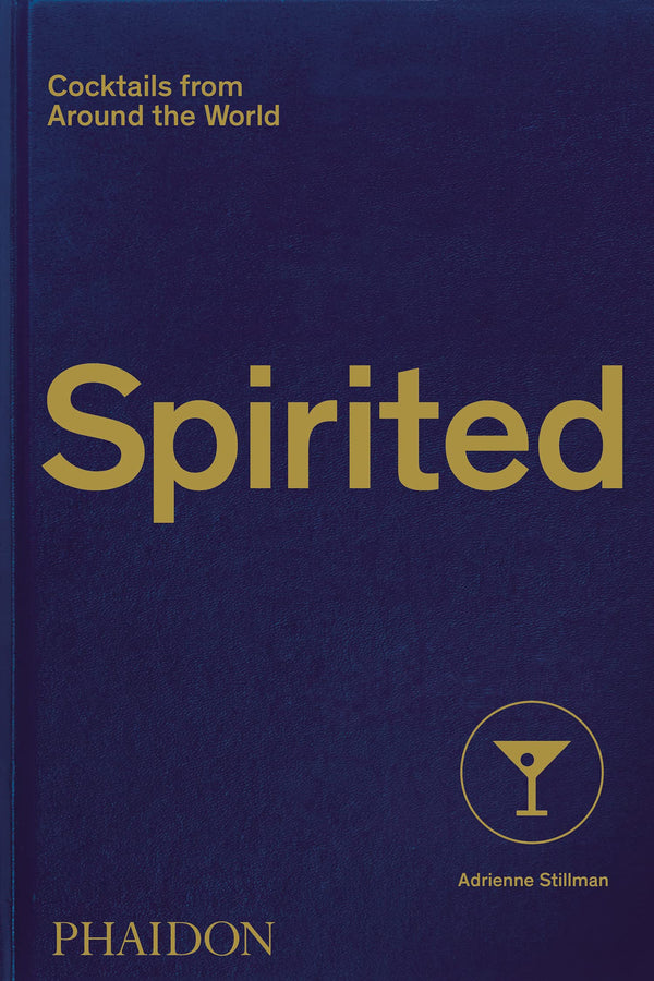 $34.28 – Fast delivery on your order! – Spirited: Cocktails from Around the World (610 Recipes, 6 Continents, 60 Countries, 500 Years) | Phaidon Press | Books | STORE 24 HOURS