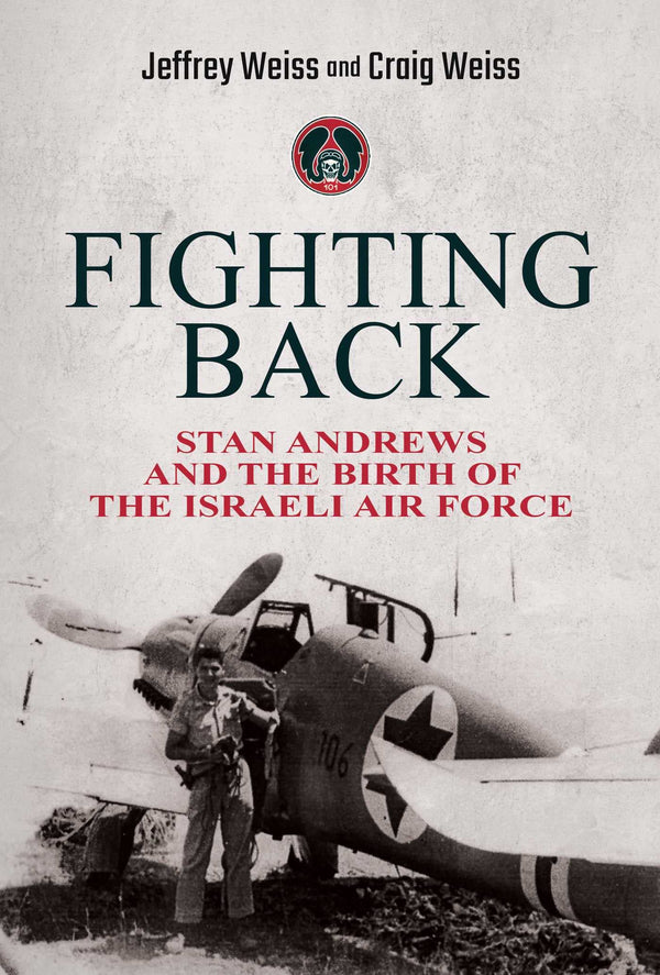 $19.72 – Order today! – Fighting Back: Stan Andrews and the Birth of the Israeli Air Force | Wicked Son | Books | STORE 24 HOURS