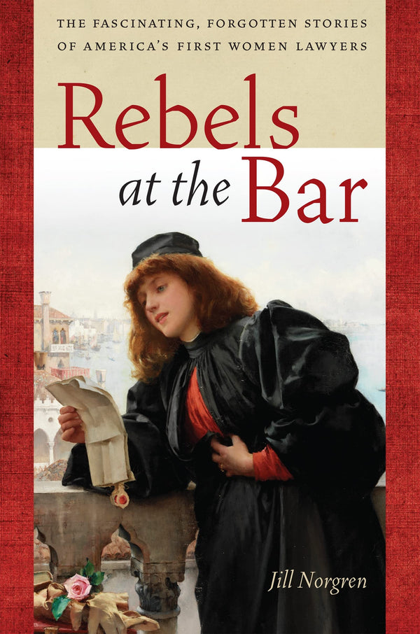 $17.98 – Grab this hot deal today! – Rebels at the Bar: The Fascinating, Forgotten Stories of America’s First Women Lawyers | NYU Press | Books | STORE 24 HOURS