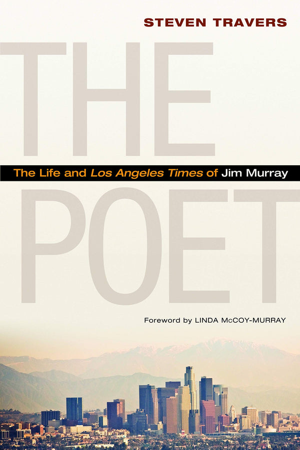 $14.01 – Hot & trendy, pay $14.01 today! – The Poet: The Life and Los Angeles Times of Jim Murray | Potomac Books | Books | STORE 24 HOURS