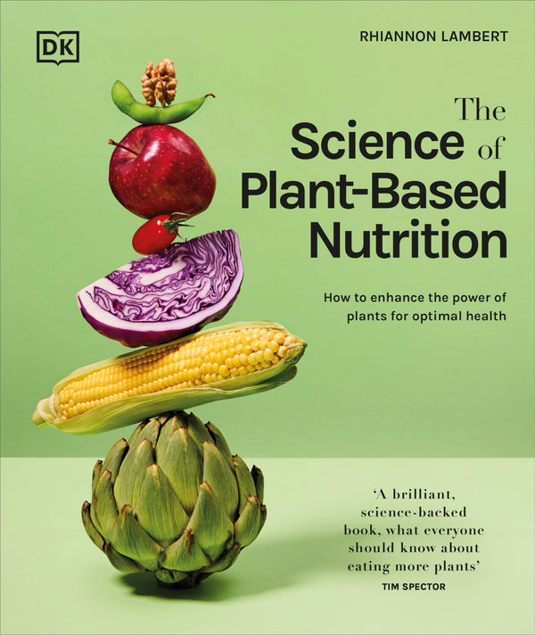 $16.46 – Get it today – only $16.46! – The Science of Plant-based Nutrition: How to Enhance the Power of Plants for Optimal Health: The Sunday Times Bestseller | DK | Books | STORE 24 HOURS