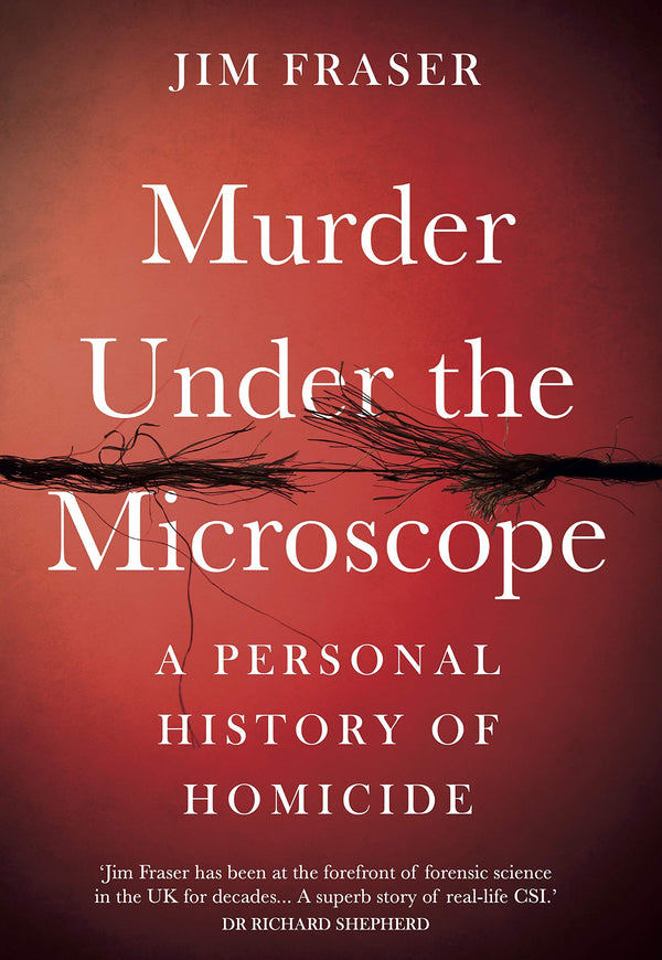 $12.99 – Buy today before it’s gone! – Murder Under the Microscope: A Personal History of Homicide | Atlantic Books | Books | STORE 24 HOURS