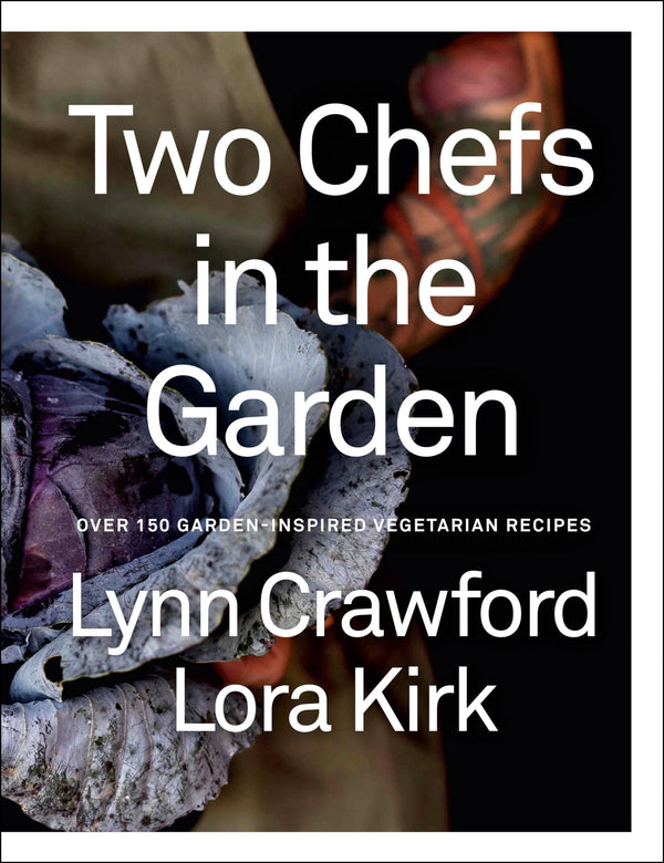$24.23 – Hot sale, grab yours! – Two Chefs in the Garden: Over 150 Garden-Inspired Vegetarian Recipes | Penguin Canada | Books | STORE 24 HOURS