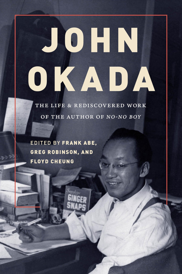 $21.32 – Click to buy – $21.32! – John Okada: The Life and Rediscovered Work of the Author of No-No Boy (Scott and Laurie Oki Series in Asian American Studies) | University of Washington Press | Books | STORE 24 HOURS