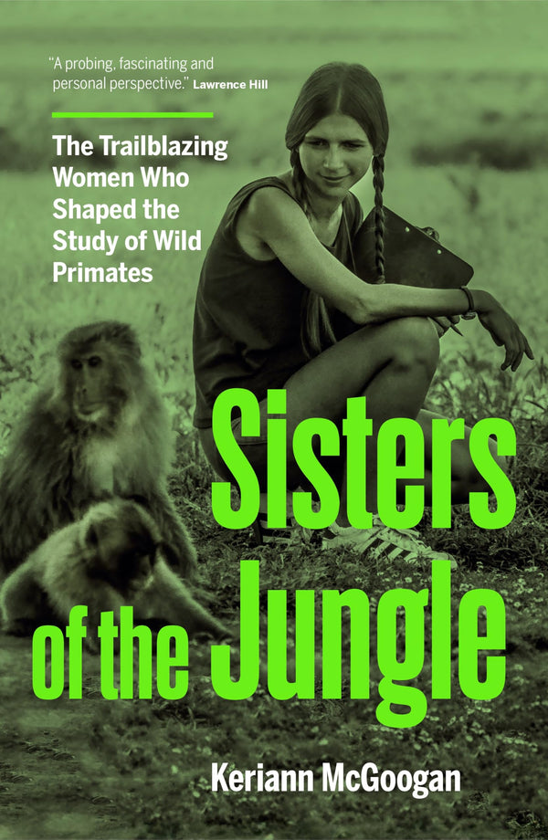 $21.95 – Special price today! – Sisters of the Jungle: The Trailblazing Women Who Shaped the Study of Wild Primates | Douglas & McIntyre | Books | STORE 24 HOURS