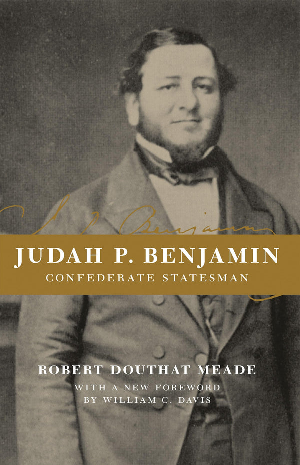 Fast shipping for just $14.90! – Judah P. Benjamin: Confederate Statesman | LSU Press | Books | STORE 24 HOURS