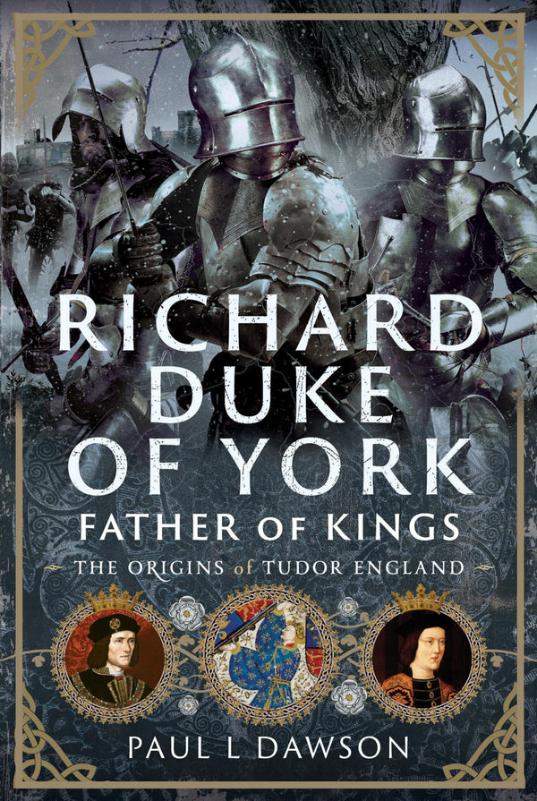 $39.95 – Hot offer! – Richard Duke of York, Father of Kings: The Origins of Tudor England | Frontline Books | Books | STORE 24 HOURS
