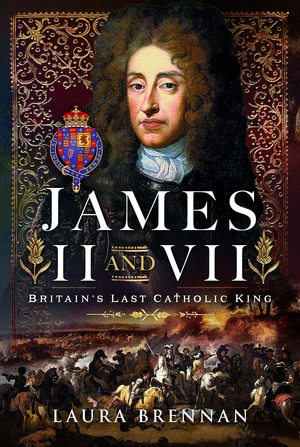 Get it today for just $21.72! – James II & VII: Britain's Last Catholic King | Pen and Sword History | Books | STORE 24 HOURS