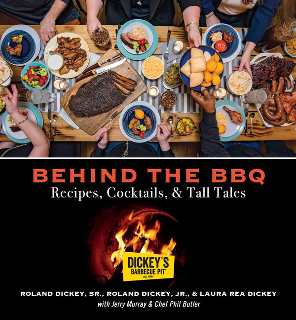 $28.34 – Special promotion, buy now! – Behind the BBQ - Recipes, Cocktails & Tall Tales: A Cookbook from Dickey's Barbecue Pit Restaurants | Dickey's Barbecue Pit | Books | STORE 24 HOURS