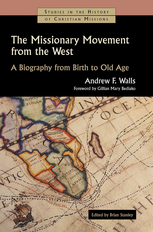 $24.86 – Click to order – limited quantities! – The Missionary Movement from the West: A Biography from Birth to Old Age (Studies in the History of Christian Missions (SHCM)) | Eerdmans | Books | STORE 24 HOURS